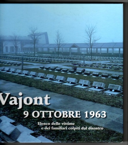 Libro vajont ottobre - vajont, 9